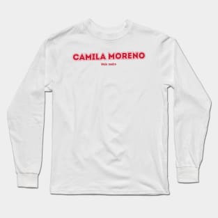 Camila Moreno Long Sleeve T-Shirt